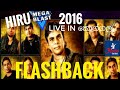 Hiru Mega Blast 2016 Live In Koggala Flashback Live Backing ෆ්ලෑශ් බැක් පර�