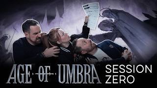 Creating Characters Matt Wants to Kill | Age of Umbra | Session Zero