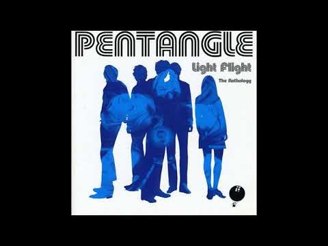 Pentangle - Light Flight The Anthology (CD1) (Full Album)