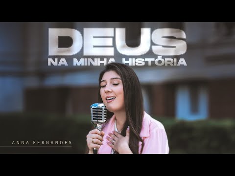 Deus na Minha História (Acústico) - Anna Fernandes