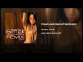 Heather Small - Proud (Josh Harris Pride Remix)