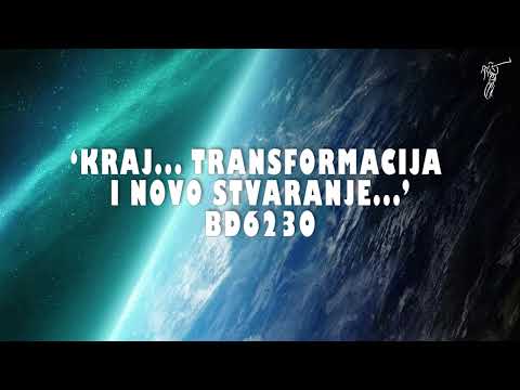 (Otkrivenje 21:1) Bertha Dudde 6230 'Kraj... Transformacija i novo stvaranje...'