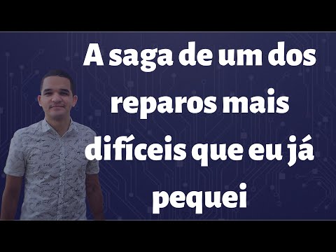 Vídeo: A saga do reparo: fonte oscilando e 7 passos reais