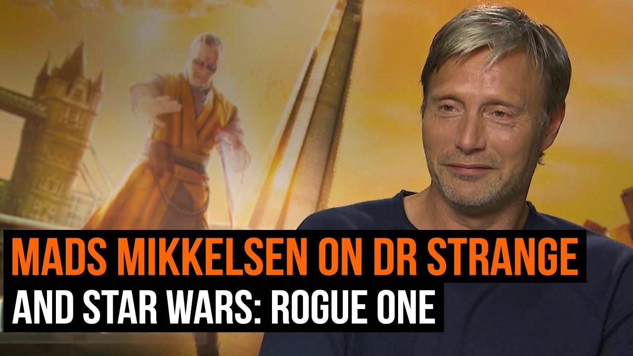 Mads Mikkelsen talks Doctor Strange and Star Wars: Rogue One - YouTube