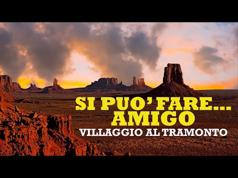 Si può fare Amigo - It Can be Done Amigo! ● Il Villaggio al Tramonto ● Luis Bacalov (HQ Audio)