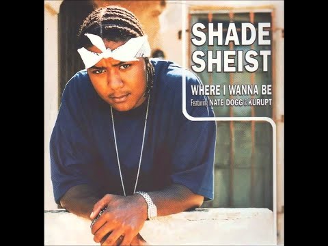Shade Sheist ft. Nate Dogg & Kurupt - Where I Wanan Be