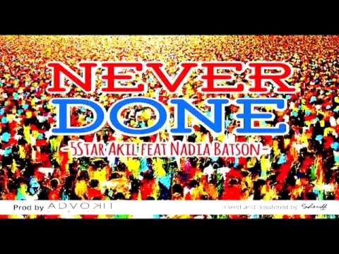 "New" 5Star Akil feat. Nadia Batson - Never Done [HD] Soca 2014