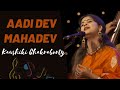 Aadi Dev Mahadev by Kaushiki Chakraborty in front of Sadhguru | Yaksha '21 | Isha | Mahashivratri 21