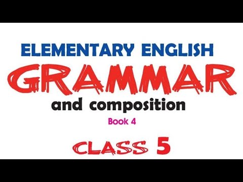 Elementary English grammar and composition |Unit  13 to Unit 15|Class-5