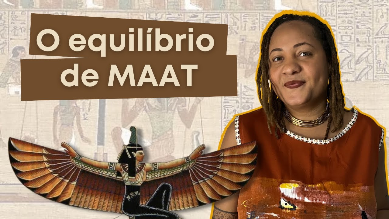 O EQUILÍBRIO E A JUSTIÇA DE MAAT | FILOSOFIAS AFRICANAS | MELHORES MOMENTOS