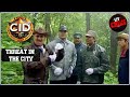 Threat In The City CID Jungle के Killer ने कैसे उलझाया यह Crime Case