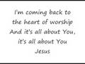 Heart Of Worship, The - Michael W Smith [lyrics]