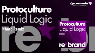 Protoculture Liquid Logic Nhato remix Video