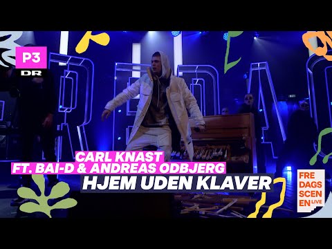 Carl Knast x Bai-D x Andreas Odbjerg 'Hjem Uden Klaver' (live)