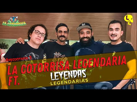 La Cotorrisa - Anecdotario 3 - Cotorrisa Legendaria (ft. Leyendas Legendarias)