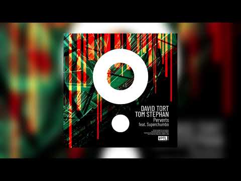 David Tort & Tom Stephan - Perverts feat. Superchumbo (After Hours Extended Mix)