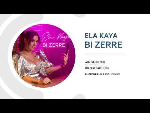 Ela Kaya - Bi Zerre