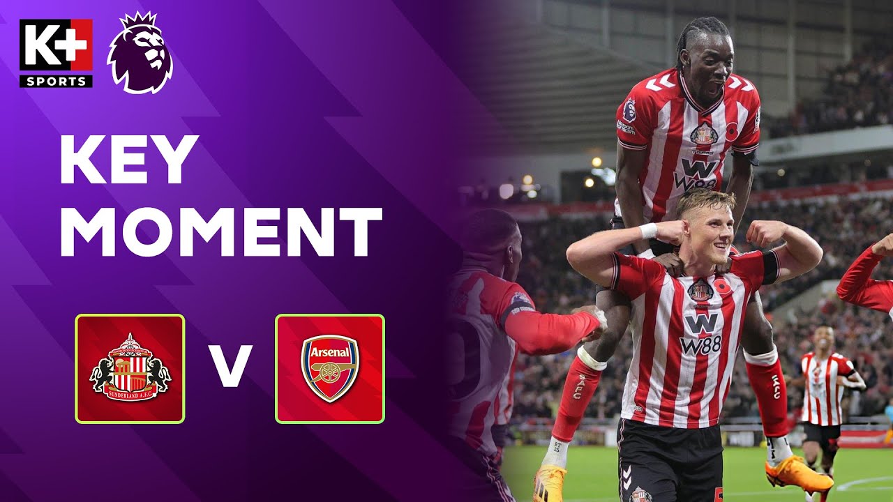 HIỆP 1 : SUNDERLAND - ARSENAL | PHÁO THỦ BẤT NGỜ BỊ NGƯỜI CŨ CHỌC THỦNG LƯỚI | NGOẠI HẠNG ANH 25/26