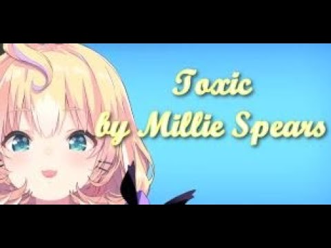 Toxic By Millie Spears