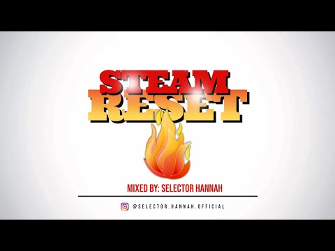 Selectah Hannah - Steam Reset [Mix]