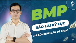 BMP: Sau 9 tháng đầu năm “bùng nổ” liệu còn dư địa để tăng trưởng trong Quý IV và 2026?