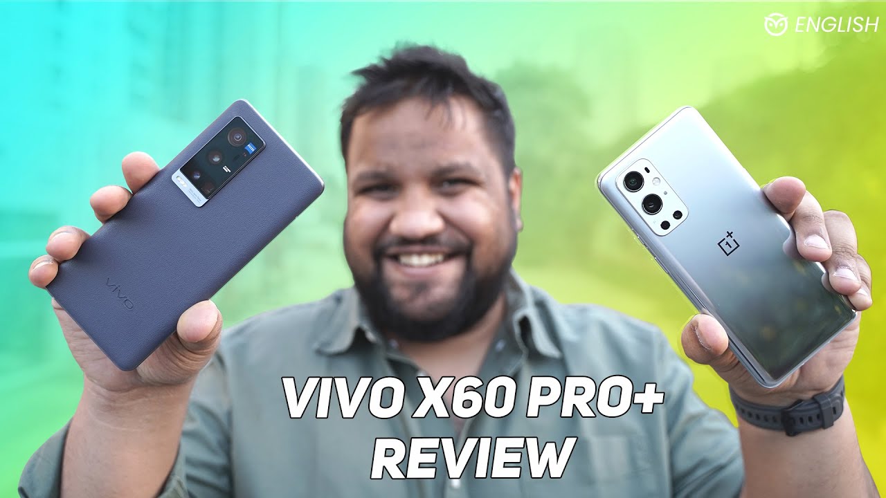 Vivo X60 Pro Plus Review & Camera Test vs OnePlus 9 Pro | Which One to Buy? | Don't Underestimate!