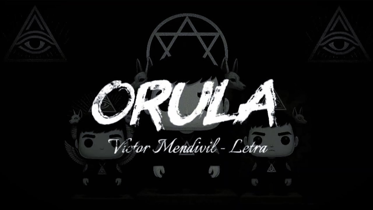 Orula - (Letra) Victor Mendivil