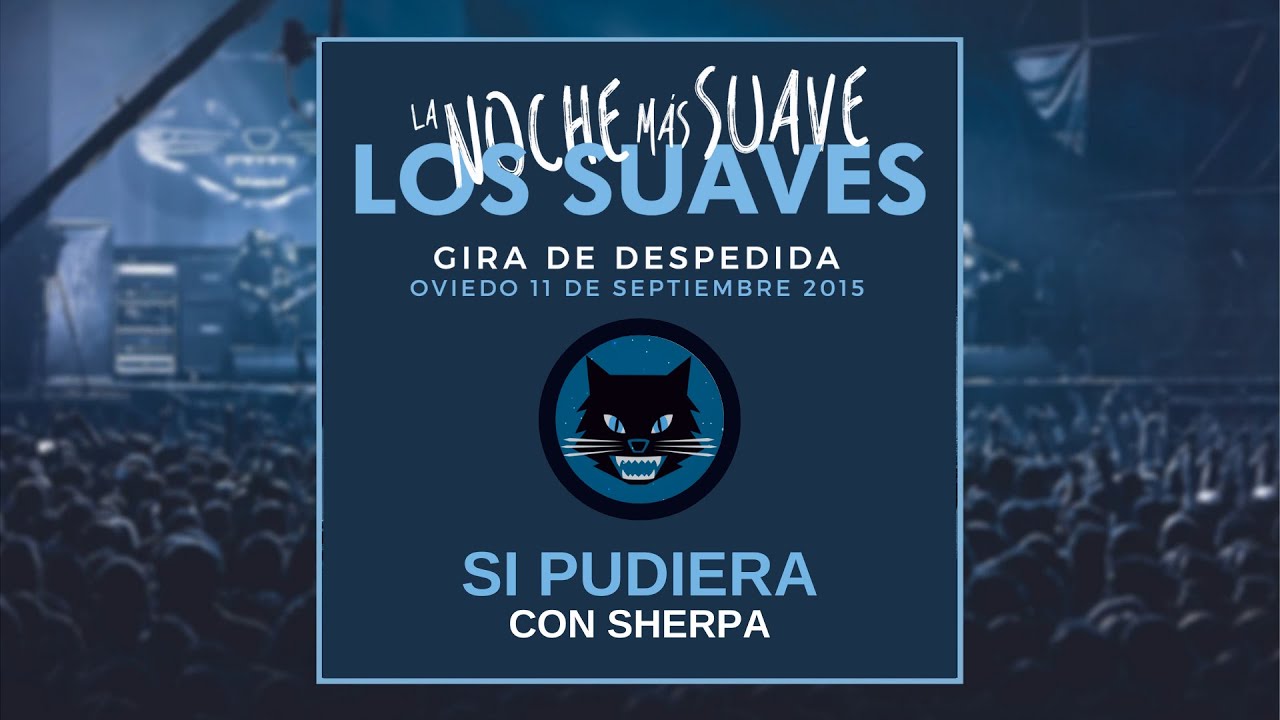 Los Suaves & Sherpa - Si Pudiera (en directo - La Noche Más Suave)