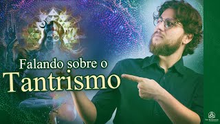 O TANTRISMO DE VERDADE