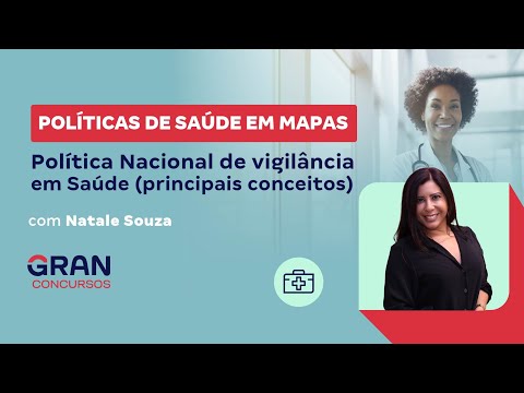 Políticas de Saúde em Mapas: Política Nacional de vigilância em Saúde (principais conceitos)