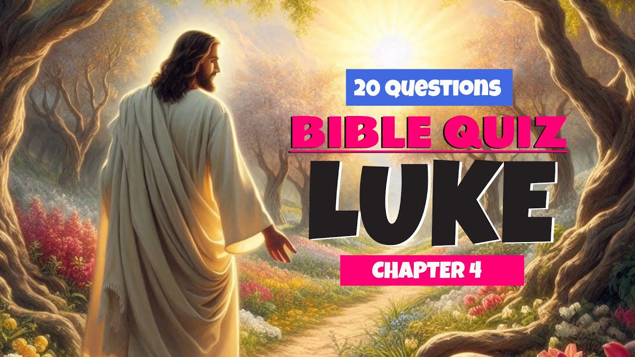 Bible Quiz: Can You Master Luke Chapter 4’s Temptations and Teachings?