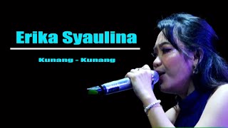Download lagu ERIKA SYAULINA  _  KUNANG KUNANG mp3