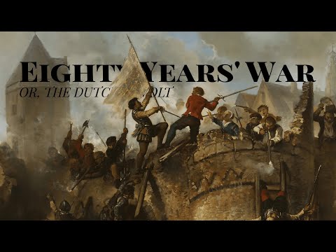 The Eighty Years' War (or, the Dutch Revolt) | Full History Documentary