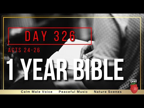 Day 326 | Acts Chapters 24-26  | NIV | One Year Bible