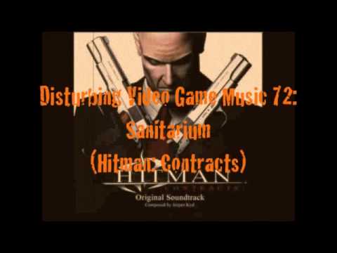 Disturbing Video Game Music 72: Sanitarium (Hitman: Contracts)