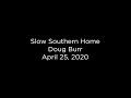 "Slow Southern Home" stripped-down recording (2020)