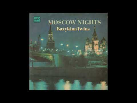 Bazykina Twins - Moscow Nights (1989)