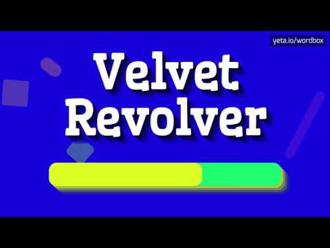 VELVET REVOLVER - HOW TO PRONOUNCE IT!? (HIGH QUALITY VOICE)