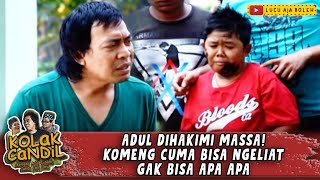Download lagu ADUL DIHAKIMI MASSA! KOMENG CUMA BISA NGELIAT GAK BISA APA APA - KOLAK CANDIL mp3 Download lagu ADUL DIHAKIMI MASSA! KOMENG CUMA BISA NGELIAT GAK BISA APA APA - KOLAK CANDIL mp3