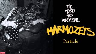 Marmozets - Particle (Audio)