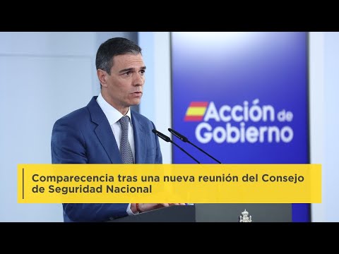 Sánchez comparece de nuevo tras la reunión vespertina del Consejo de Seguridad Nacional