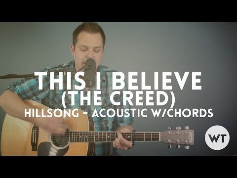 This I Believe (The Creed) - Hillsong Worship - Acoustic with chords