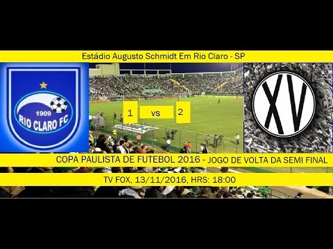 Copa Paulista de Futebol 2016 Rio Claro 1 x 2 XV De Piracicaba - JOGO DE VOLTA DA SEMI FINAL