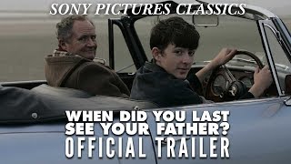 When Did You Last See Your Father? | Official Trailer (2007)