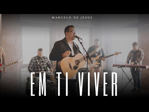 Marcelo de Jesus - Em ti viver