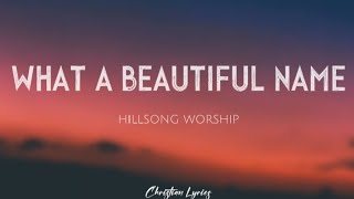 What A Beautiful Name | Hillsong Worship (Lyrics)