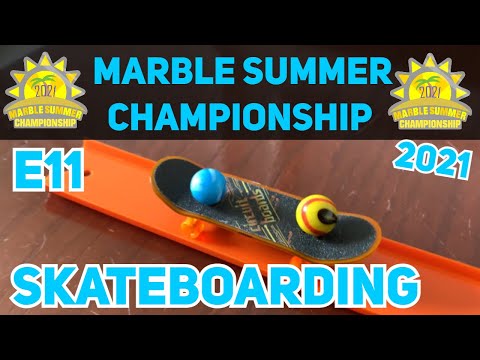 MARBLE SUMMER CHAMPIONSHIP 2021 EVENT 11: Skateboarding