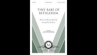 Tiny Babe of Bethlehem (SATB) - Jay Rouse, Rick Vale