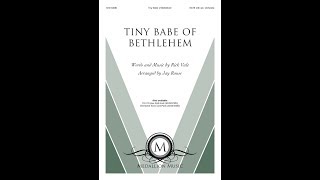 Tiny Babe of Bethlehem (SATB) - Jay Rouse, Rick Vale