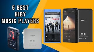 5 Best HiBy Music Players for 2025